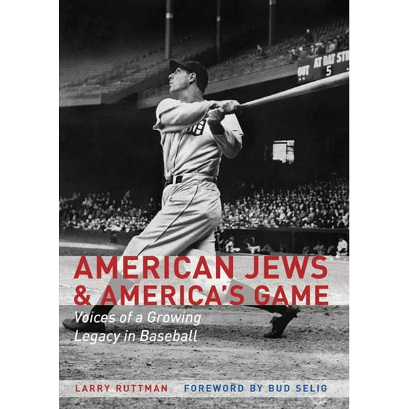 American Jews & America's Game: Voices of a Growing Legacy in Baseball, (Hardcover)