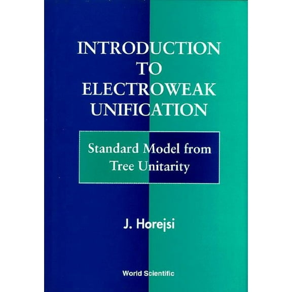 Intro to Electroweak Unification, (Hardcover)