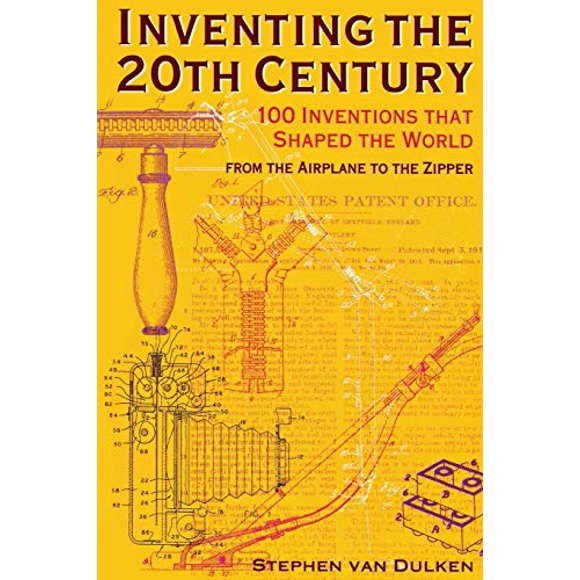 Inventing the 20th Century: 100 Inventions That Shaped the World