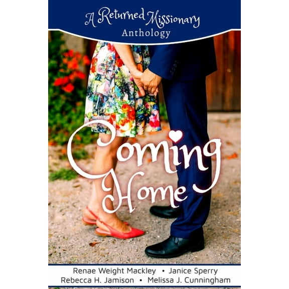 Coming Home: A Returned Missionary Anthology, (Paperback)
