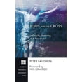 thumbnail image 2 of Princeton Theological Monograph: Jesus and the Cross (Hardcover), 2 of 2