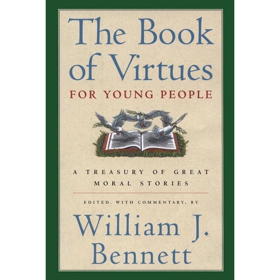 The Book of Virtues for Young People: A Treasury of Great Moral Stories, (Hardcover)