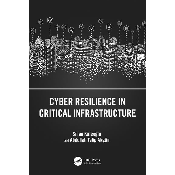 Cyber Resilience in Critical Infrastructure, (Paperback)