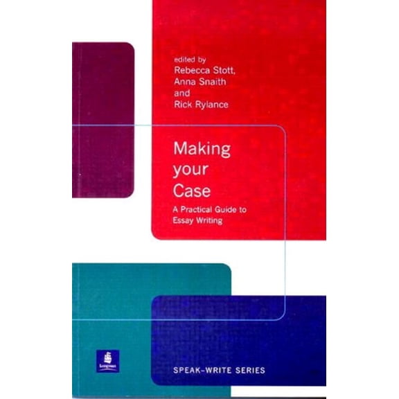 Pre-Owned Making Your Case: A Practical Guide to Essay Writing (Speak-Write Series) (Paperback) 0582382440 9780582382442
