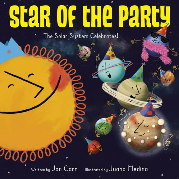 Star of the Party: The Solar System Celebrates!: The Solar System Celebrates!, (Paperback)