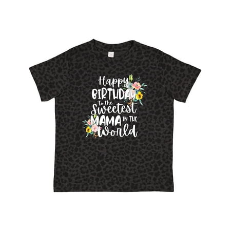 

Inktastic Happy Birthday to the Sweetest Mama in the World Gift Toddler Toddler Girl T-Shirt
