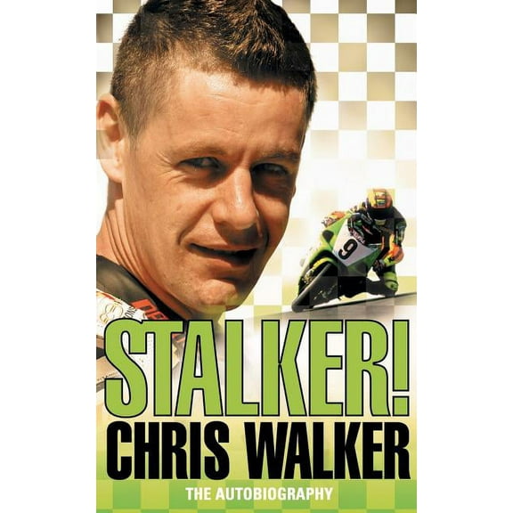 Stalker! Chris Walker: The Autobiography, (Paperback)