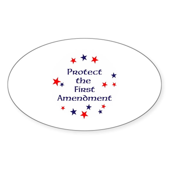 CafePress - Protect The First Amendment Sticker - Sticker (Oval)
