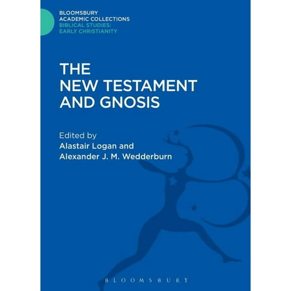 Bloomsbury Academic Collections: Biblica The New Testament and Gnosis, (Hardcover)