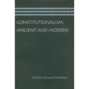 CONSTITUTIONALISM: ANCIENT AND MODERN (Paperback)