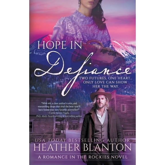 Romance in the Rockies Hope in Defiance: A Christian Historical Romance Series, Book 6, (Paperback)