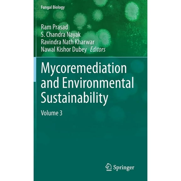 Fungal Biology Mycoremediation and Environmental Sustainability: Volume 3, (Hardcover)