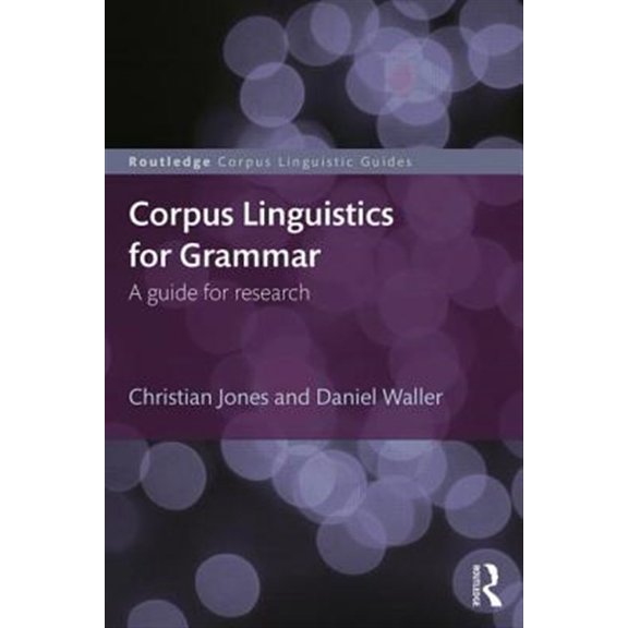 Pre-Owned Routledge Corpus Linguistics Guides Corpus Linguistics for Grammar: A guide for research, (Paperback)