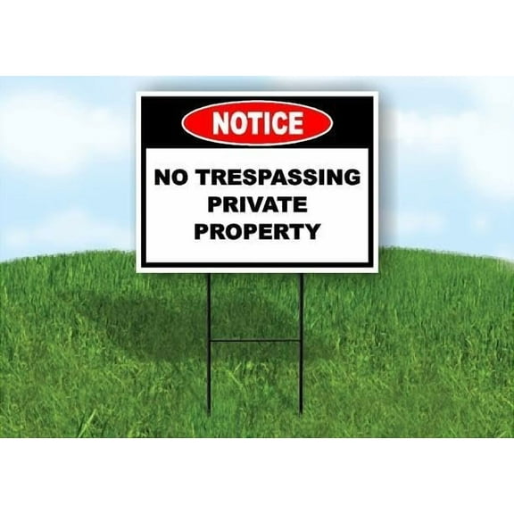Notice No Trespassing Private Property Single Sided 18x24 in Yard Road Sign w/Stand