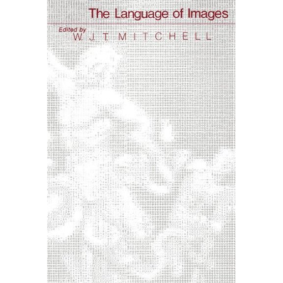 Pre-Owned The Language of Images (Paperback) 0226532151 9780226532158