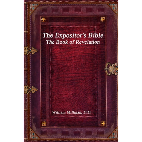 The Expositor's Bible: The Book of Revelation, (Paperback)