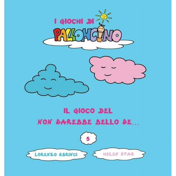 I Giochi Di Palloncino Il Gioco del Non Sarebbe Bello se..., Book 5, (Hardcover)