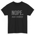 thumbnail image 2 of Nope Not Today Women's Short Sleeve Graphic T-Shirt 1 Pcs Tee 100% Heavy Cotton - Comfortable Crew Neck, Soft Tees Casual Tops, 2 of 6