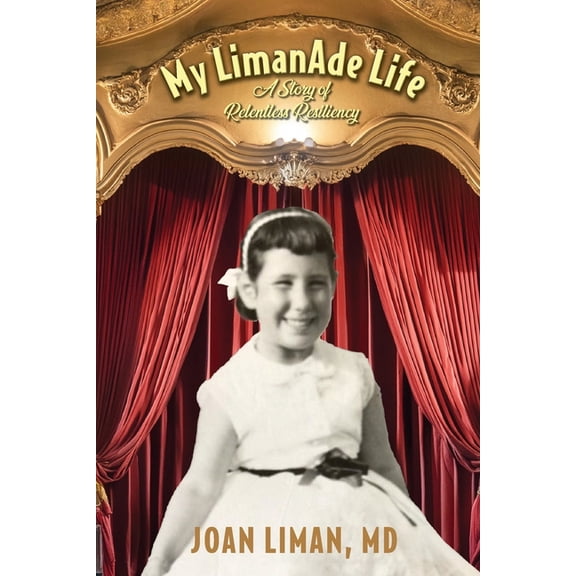 My LimanAde Life: A Story of Relentless Resiliency, (Paperback)