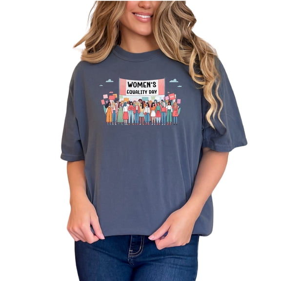 Women's Equality Day T-Shirt, Feminist Tee, Girl Power Shirt, Women Empowerment Top, Equality Movement Clothing, Protest Art Tee, Denim Comfort Colors T-Shirt, Small