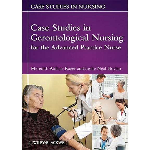 Case Studies in Nursing: Case Studies in Gerontological Nursing for the Advanced Practice Nurse (Paperback)