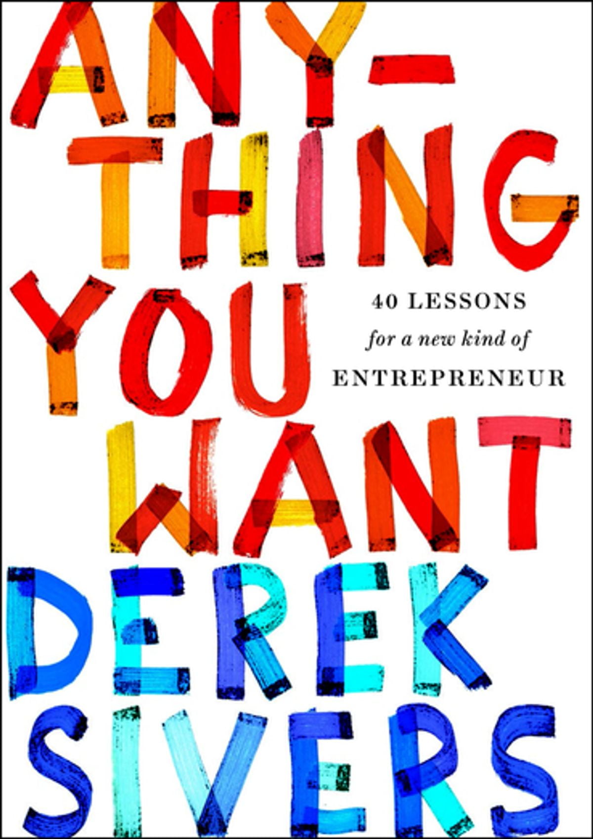 derek sivers anything you want epub derek sivers anything you want epub