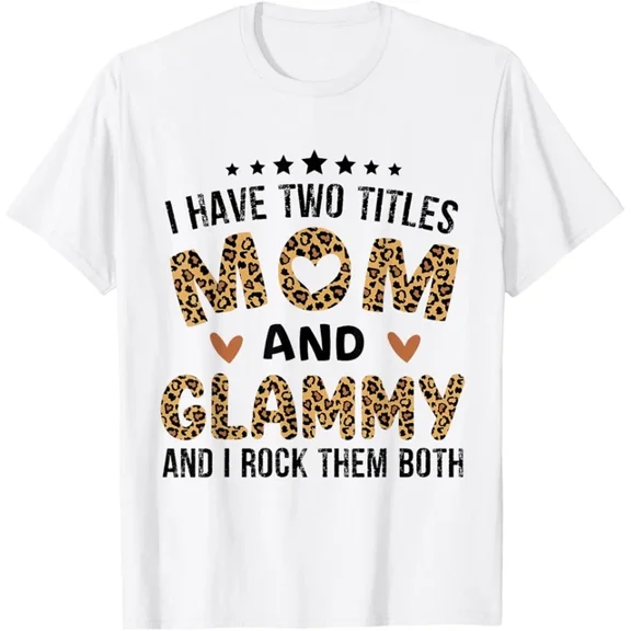 I Have Two Titles Mom And Glammy Vintage Leo.Pard Mother Day T-Shirt Unisex S-5XL Hot Trending Shirt, Vintage Birthday Gift