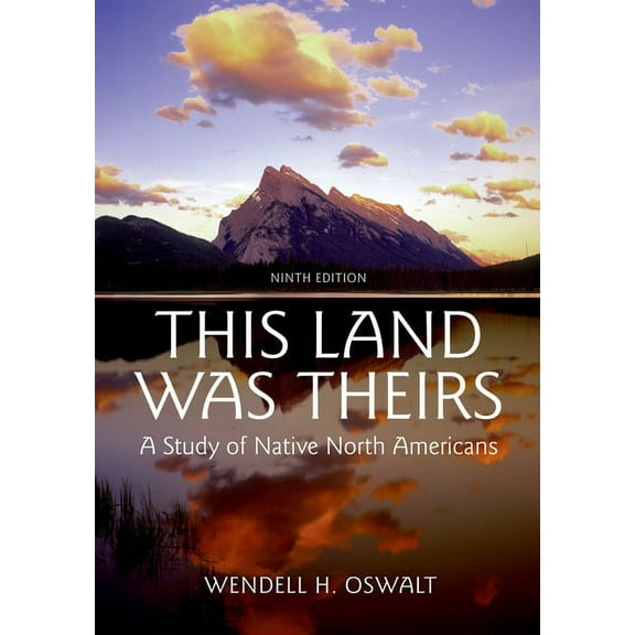 This Land Was Theirs: A Study of Native North Americans, (Paperback)