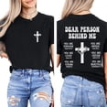 thumbnail image 4 of Dear Person Behind Me Double Sided T-Shirt – Inspirational Cross & Jesus Message, Uplifting Christian Faith Shirt for Men & Women, Thoughtful Encouragement Gift, 4 of 6