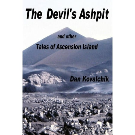 The Devil's Ashpit: And Other Tales of Ascension Island