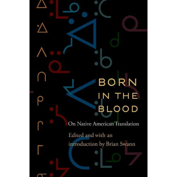 Global Indigenous Literatures Born in the Blood: On Native American Translation, (Paperback)