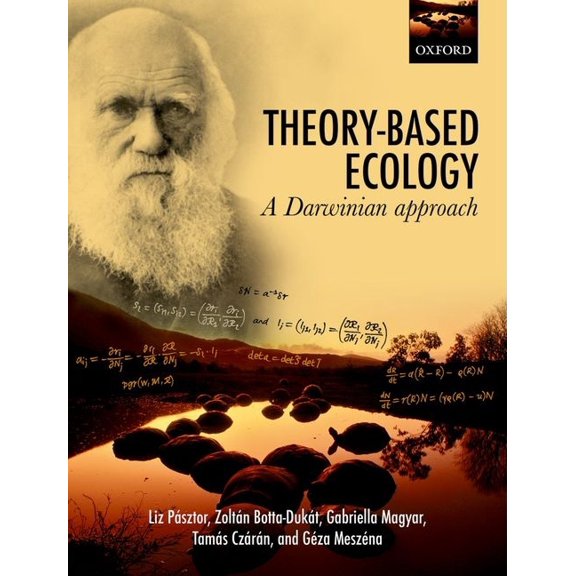 Theory-Based Ecology: A Darwinian Approach, (Paperback)