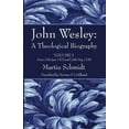 thumbnail image 2 of John Wesley: A Theological Biography (Paperback), 2 of 2