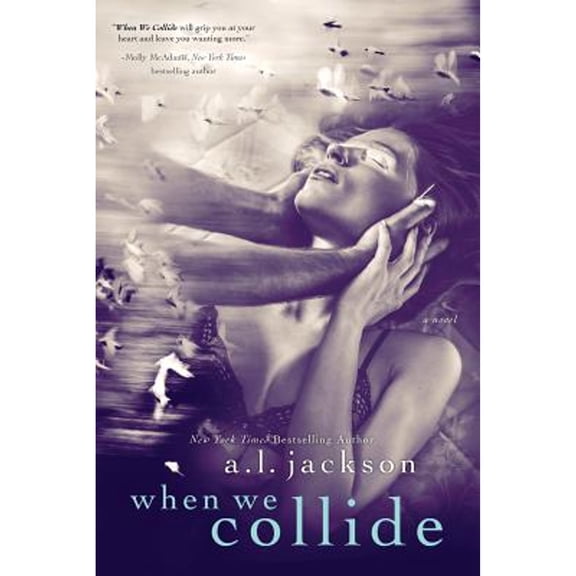 Pre-Owned When We Collide (Paperback) 193840484X 9781938404849