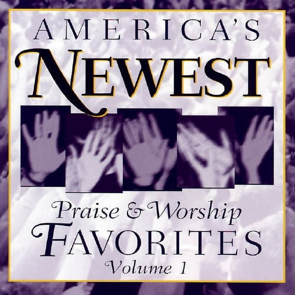 America's Newest Praise & Worship Favorites, Vol.1