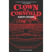 ADAM CESARE Clown in a Cornfield (Hardcover)