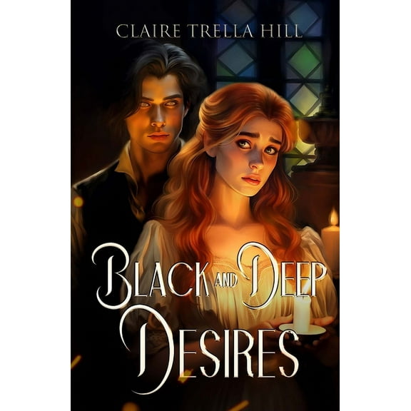 Bonds of Blood Black and Deep Desires, Book 1, (Paperback)