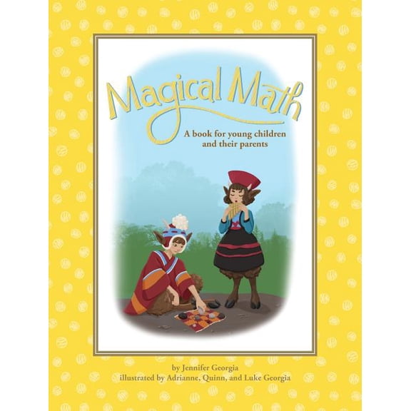 Magical Math: A book for young children and their parents, (Hardcover)