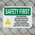 thumbnail image 5 of (2 Pack) PPE Required Beyond This Point With Symbol OSHA Safety First Sign, 5 of 8