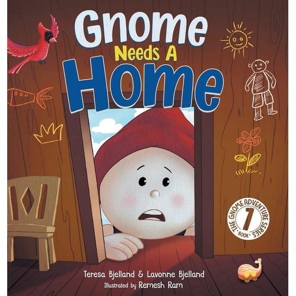 Gnome Adventure Gnome Needs a Home: A Children's Book about Family, Friendship, and Belonging for Kids 3-7, Book 1, (Hardcover)