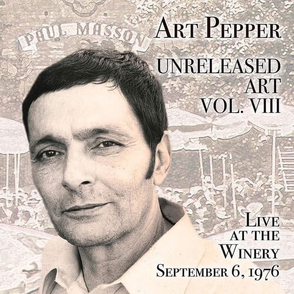 Art Pepper - Unreleased Art, Vol. Viii: Live At The Winery September 6, 1976 - Music & Performance - CD