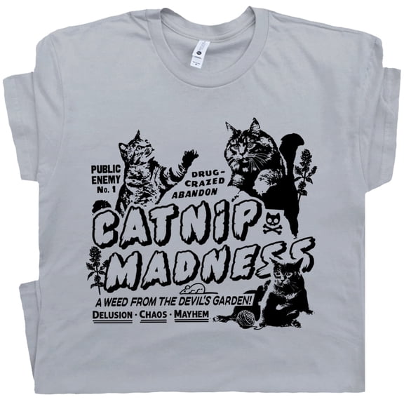 Catnip Madness T Shirt Funny Cat Shirts for Men Women Guys Vintage Cute Kitten Tee Reefer Cool Meowdy Crazy Unique Retro Graphic