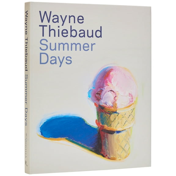 Wayne Thiebaud: Summer Days, (Hardcover)