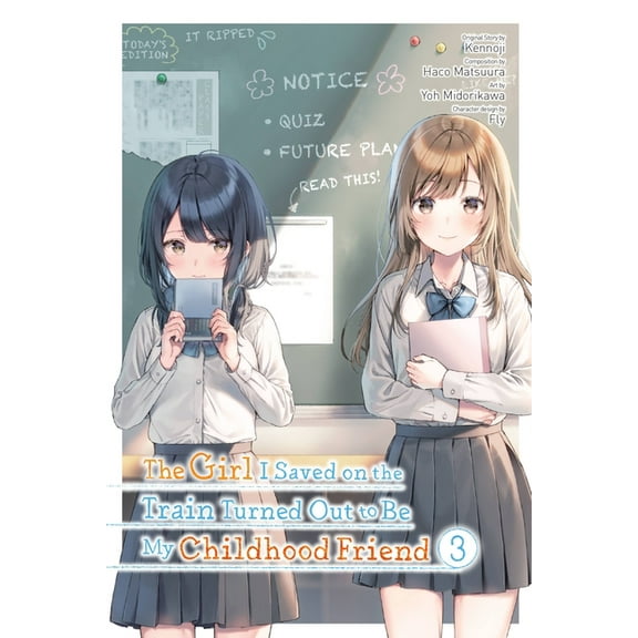 The Girl I Saved on the Train Turned Out The Girl I Saved on the Train Turned Out to Be My Childhood Friend, Vol. 3 (Manga), Book 3, (Paperback)