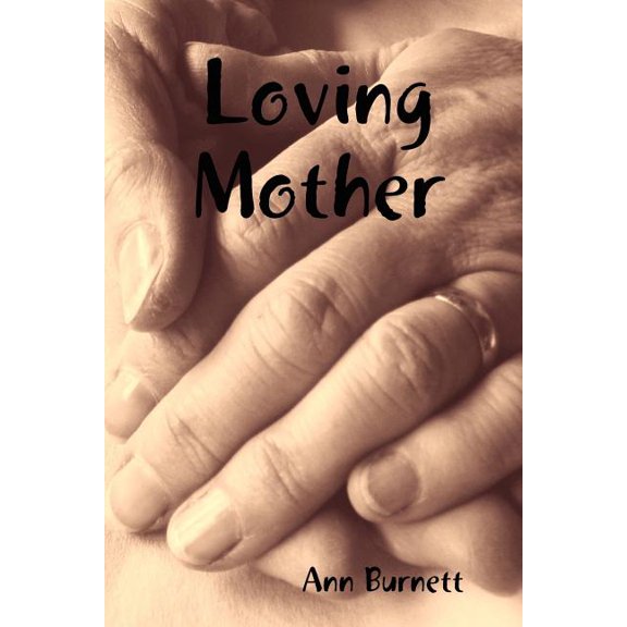 Loving Mother (Paperback) by Ann Burnett