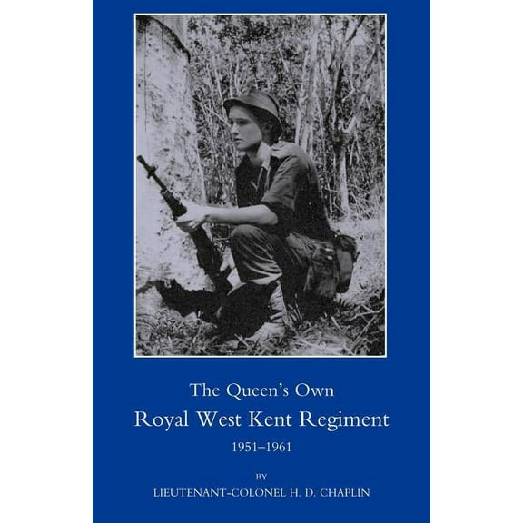 Queen OS Own Royal West Kent Regiment, 1951 - 1961, (Paperback)
