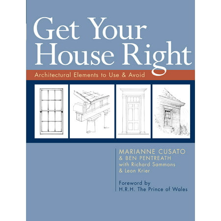 Get Your House Right : Architectural Elements to Use &