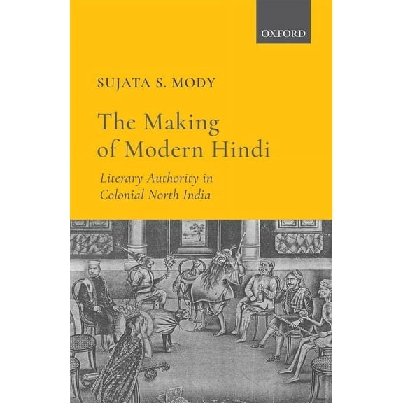 The Making of Modern Hindi, (Hardcover)
