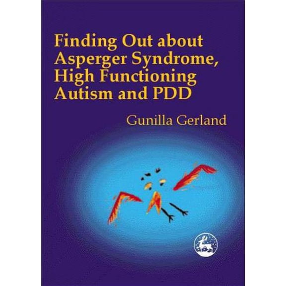 Finding Out about Asperger Syndrome, High-Functioning Autism and Pdd, (Paperback)