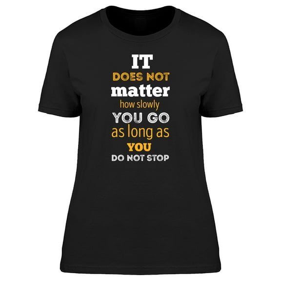 It Does Not Matter Quote Tee Men's -Image by Shutterstock